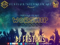 DJ FESTHAS - WORSHIP MIXTAPE (The Exceptional Version)
