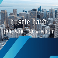 Hush maney - Hustle Hard