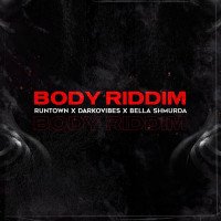 Runtown - Body Riddim (feat. Bella, Darkovibes)