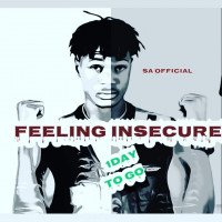 SA 0FFICIAL - Feeling Insecure