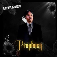 Talent Da Boss - Prophecy