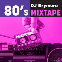 djbrymore - 80s-dj-brymore