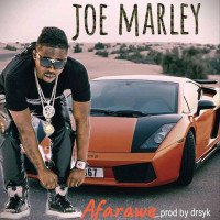 Joe marley - Afarawe - Streetvibez.com.ng