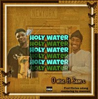 O wise - Holy Water 💦 (feat. Samc wavy)