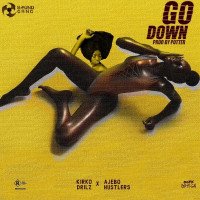 Kirko Drilz - GO DOWN (feat. Ajebo Hustlers)