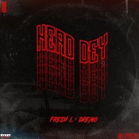 Fresh L - Head Dey (feat. Dremo)
