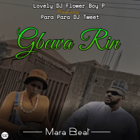 Lovely DJ Flower Boy P - Gbewa Rin Mara Beat (feat. DJ TWEET)