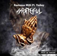 Yzeboy - Rashman Milli Ft Yzeboy - Grateful