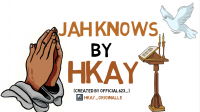 Hkay - Hkay - Jah Knows (Prod By Genie Mullah)