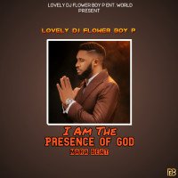 Lovely DJ Flower Boy P - I Am In The Presence Of God Mara Beat (feat. Ebuka Songs)