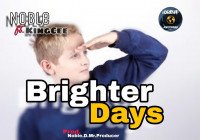 Noble - Brighter_Days (feat. Kingcee)
