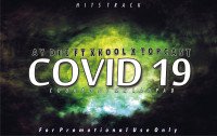 Ay Dee ft Xcool ft Topcast - Covid 19