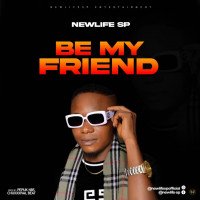 Newlife SP - Be My Friend
