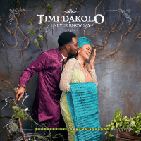 Timi Dakolo - I Never Know Say