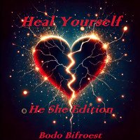 Bodo Bifroest - Heal Yourself (He She Edition)