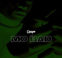 Crayon - Mo Bad