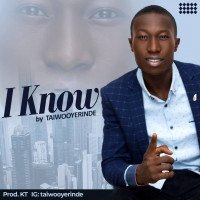 Oyerinde Taiwo - I Know