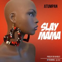Atumpan - Slay Mama