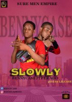 Benny Case Ft Ferado - SLOWLY