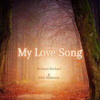 Richard Shekari x John Matteson - My Love Song