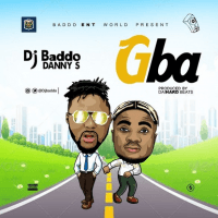 DJ Baddo x Danny S - Gba