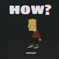 Jcrayce - How?