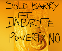 Solo Barry ft Dabryte - Poverty No