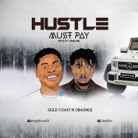 Gold Coast - Hustle Must Pay Ft Obas9ice (viral9ja)