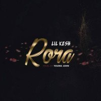Lil Kesh - Rora