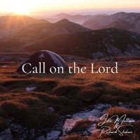 Richard Shekari x John Matteson - Call On The Lord