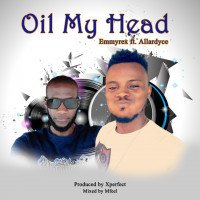 Naijaoxford - Emmyrex Ft Allardyce – Oil My Head