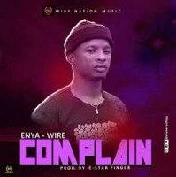 Enya Wire - Complain (feat. Obwillsz)