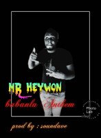 Mr heywon - Babanla Anthem