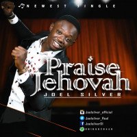 Joel silver - Praise Jehovah