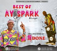 DJ don - Best Of Ay Spark Mixtape By DJ Don
