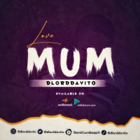 Dlorddavito - Love Mum 😘
