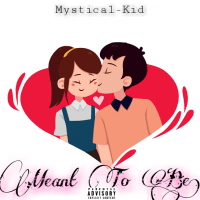 Mystical-Kid - Meant To Be