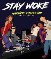 HTCnaija Promotions - Max Nifty Ft Jaffjay - Stay Woke