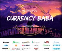 Currency Baba - Me And You