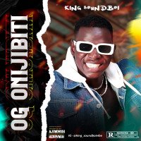 King soundboi - OG Onijibiti