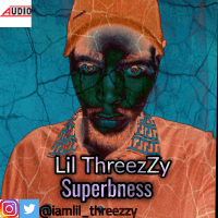 Lil ThreezZy - Superbness