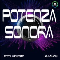 ALVIN-PRODUCTION ® - DJ Alvin - Potenza Sonora (Lento Violento)