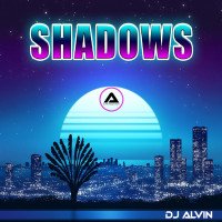 ALVIN PRODUCTION ® - DJ Alvin - Shadows