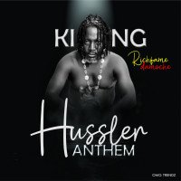 King Richfame damoche - Hussler Anthem