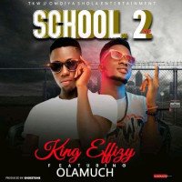 King Effizy x Olamuch - School 2