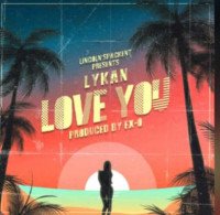 Lykan - Love You