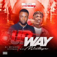 Dj Brymore Ft Hype man Mos - Up-up-way-mixtape-01