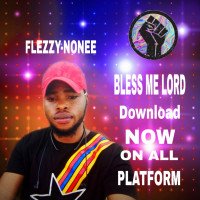 Flezzy Nonee - BLESS ME LORD