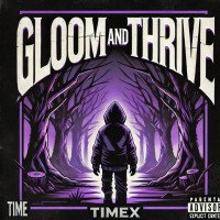 Timex - Gloom And Thrive