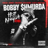 Bobby shmurda - Hot Nigga Remix